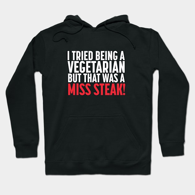 Funny Vegetarian Miss Steak Hoodie by DesignByALL